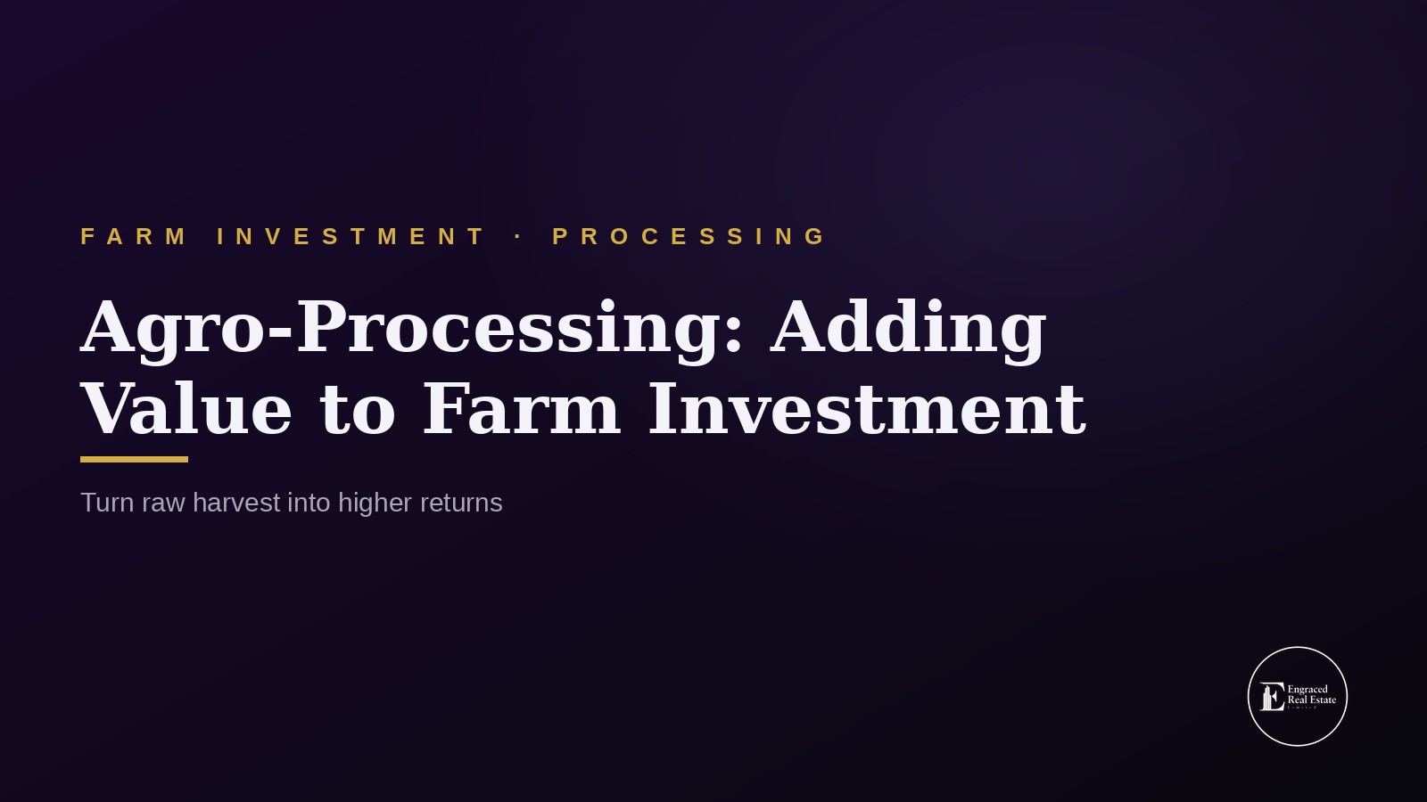 Agro-Processing Opportunities: Adding Value to Your Farm Investment
