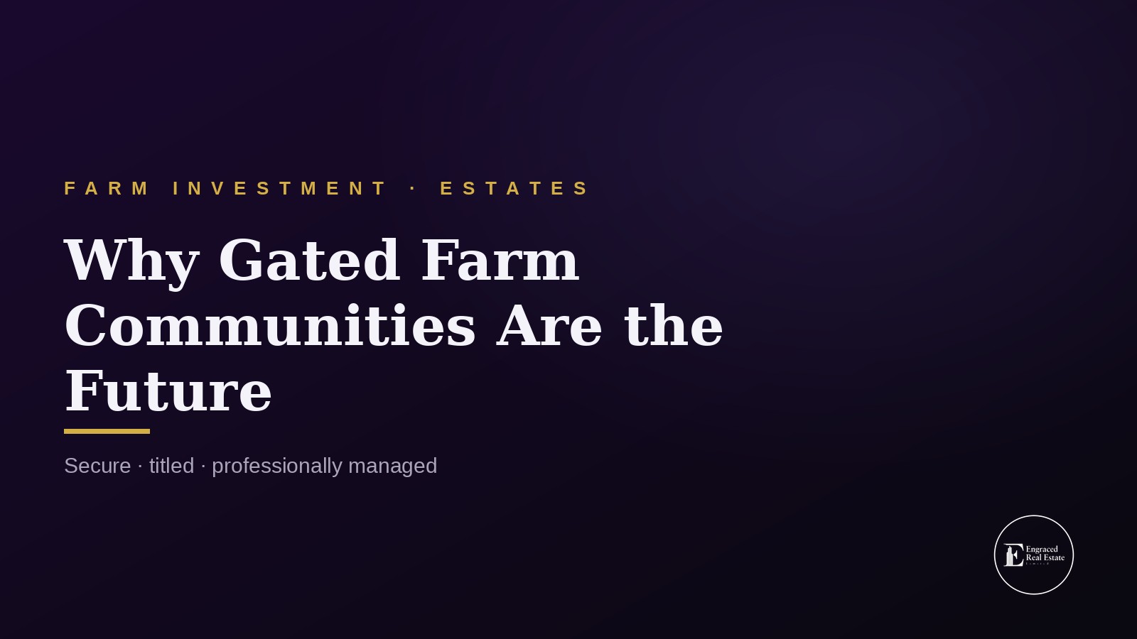 Farm Estate Development: Why Gated Farm Communities Are the Future