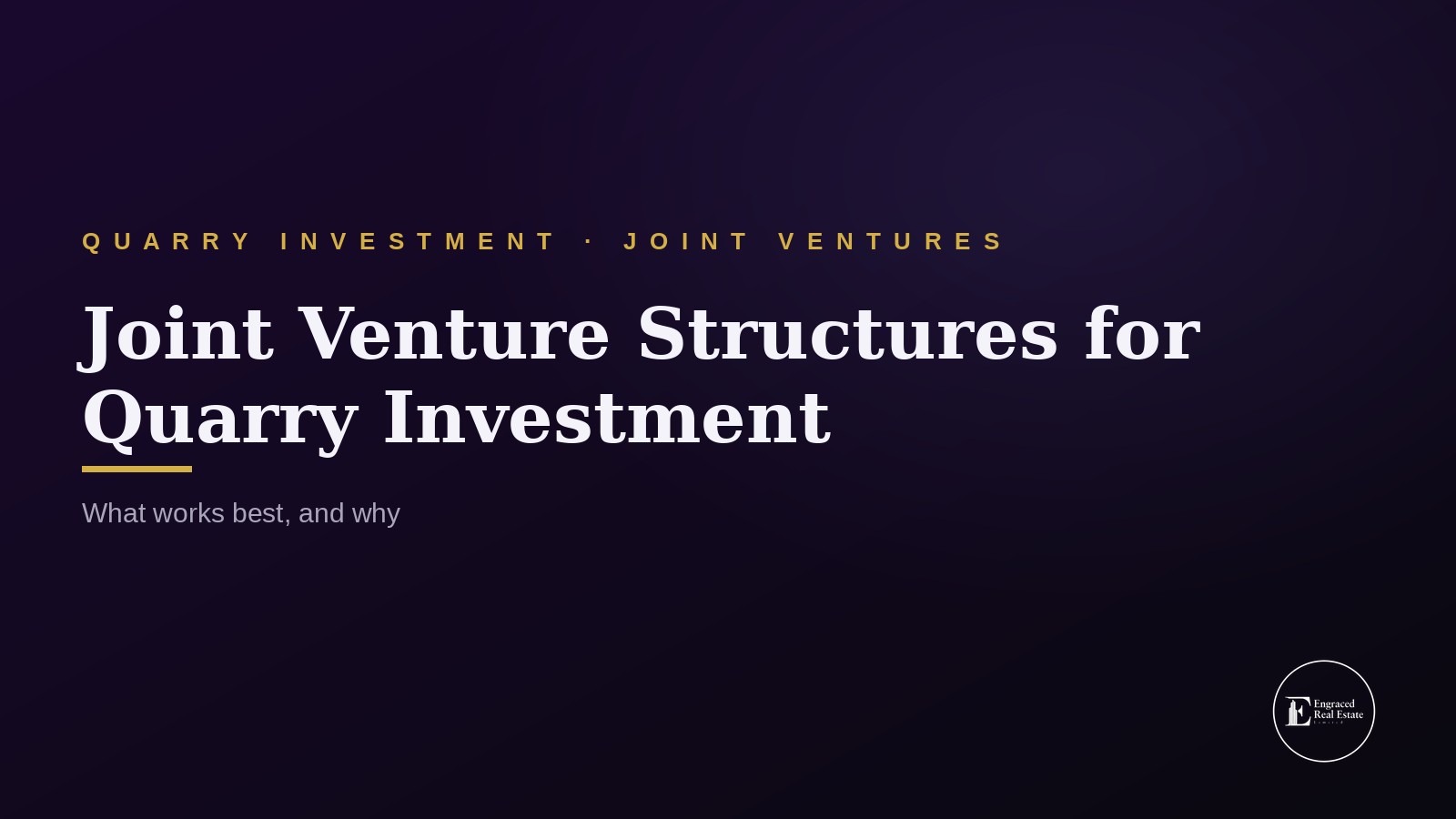 Joint Venture Structures for Quarry Investment: What Works Best