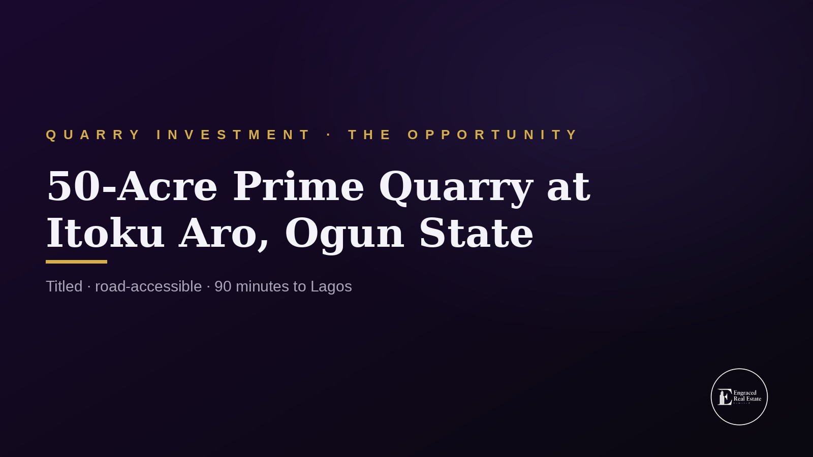 Ready to Invest? 50-Acre Prime Quarry Opportunity in Itoku Aro, Ogun State