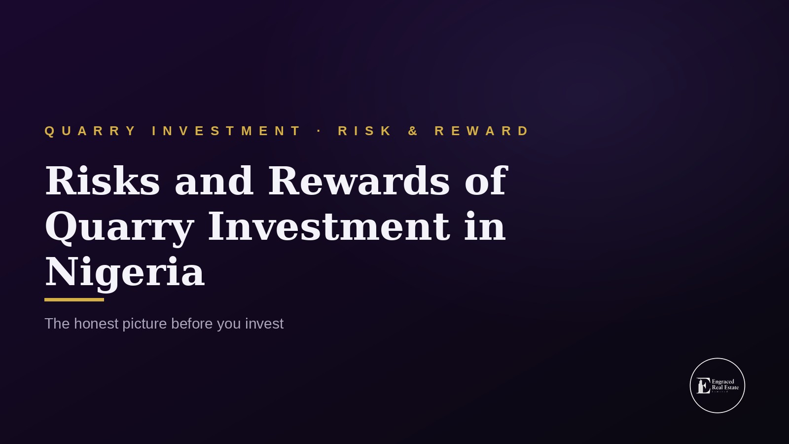 Risks and Rewards of Quarry Investment in Nigeria — What Investors Must Know
