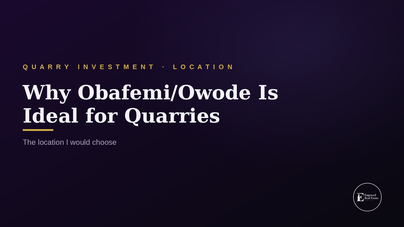 Strategic Location Analysis — Why Obafemi/Owode Is Ideal for Quarries